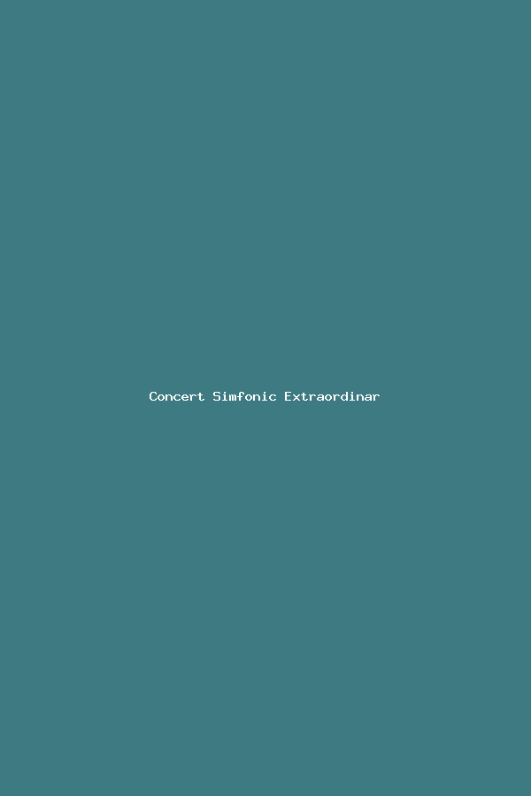 Concert Simfonic Extraordinar