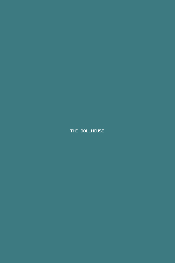 THE DOLLHOUSE